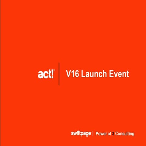 Power of 3 consulting act v16 launch event presentation