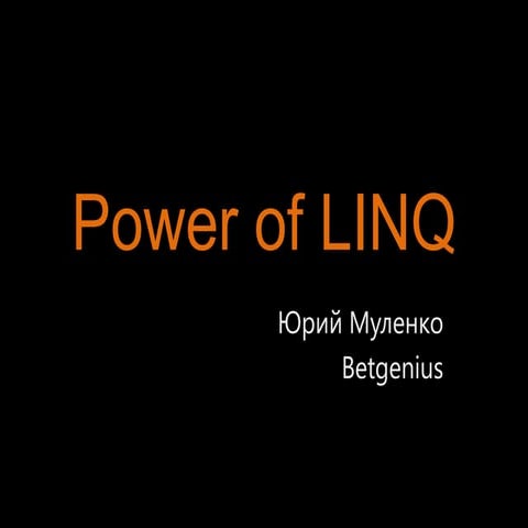 Power of LINQ