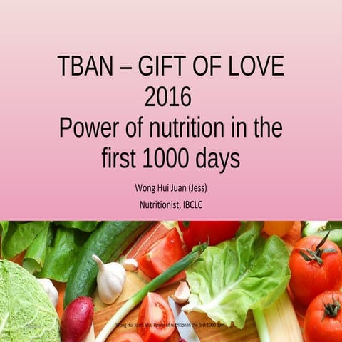 Power of nutrition for the first 1000 days by jess 06082016 slideshare