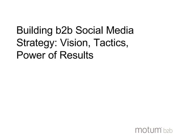 Building b2b Social Media Strategy: Vision, Tactics,  Power of Results