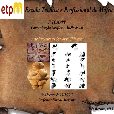 Arte Rupestre às Sombras Chinesas