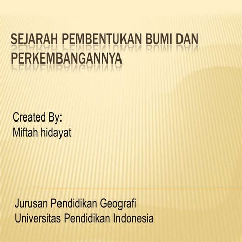 Sejarah Pembentukan Bumi dan Perkembangannya