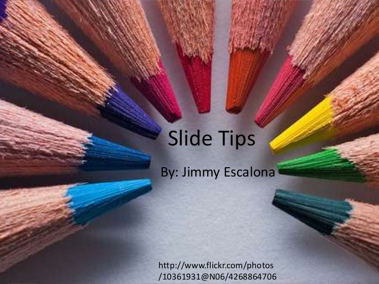 Ten Slide Tips