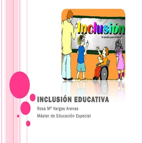 INCLUSIÓN EDUCATIVA E INCLUSIÓN TIC EN EL AULA | PPT
