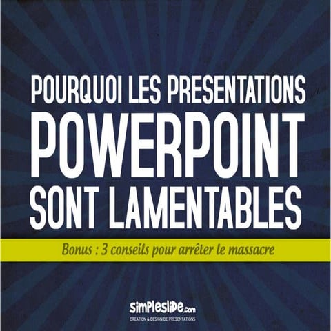 Pourquoi les PowerPoint sont lamentables