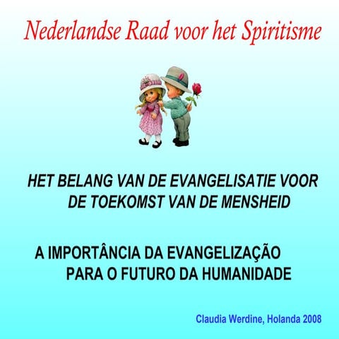 HET BELANG VAN DE EVANGELISATIE VOOR DE TOEKOMST VAN DE MENSHEID-N