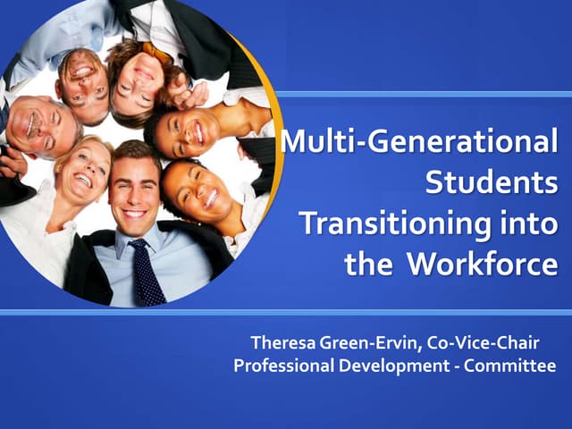 Multigenerational Graduates Transitioning into the Workforce - PD Committee P...