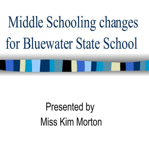 Middle Schooling changes at Bluewater State School