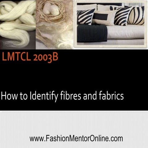 How to identify fibre and fabric