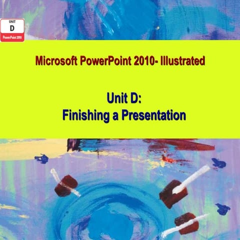 Powerpoint 2010 Unit D PPT