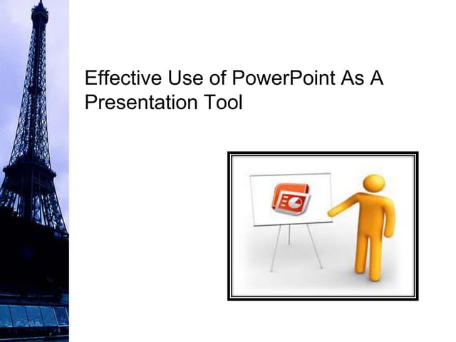 Effective Use of PowerPoint As A Presentation Tool