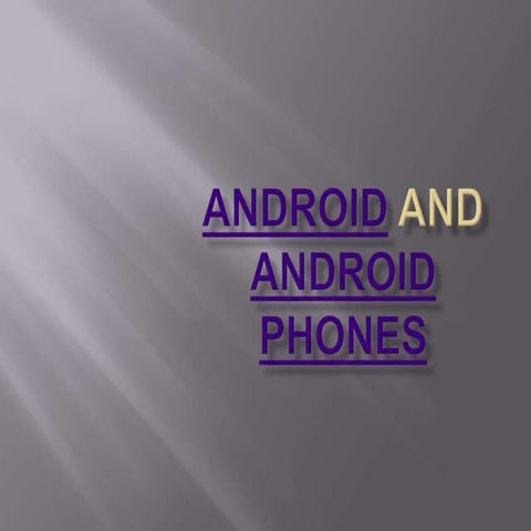 Android and Android phones