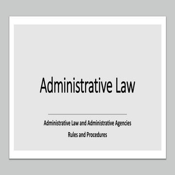 ADMINISTRATIVE LAW  & ADMINISTRATIVE AGENCIES