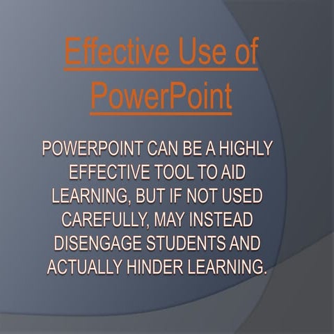 Power point can be a highly effective tool to