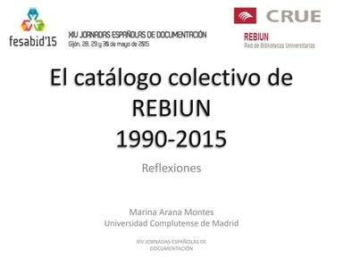 El catalogo colectivo de REBIUN. 1990-2015