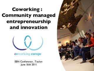 Coworking : community grown innovation and entrepreneurship