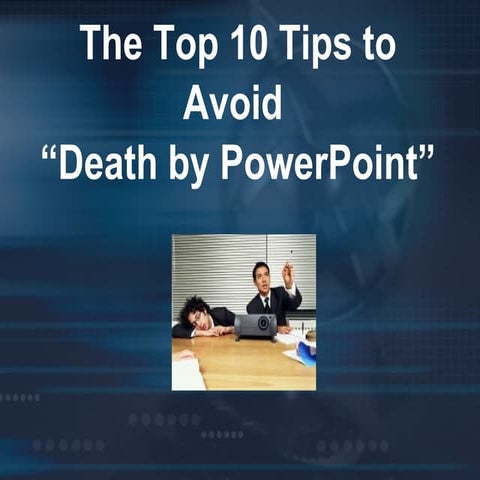 How to Avoid Death by PowerPoint | PPTX
