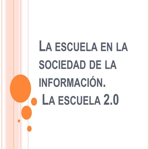 La escuela en la sociedad de la información | PPTX