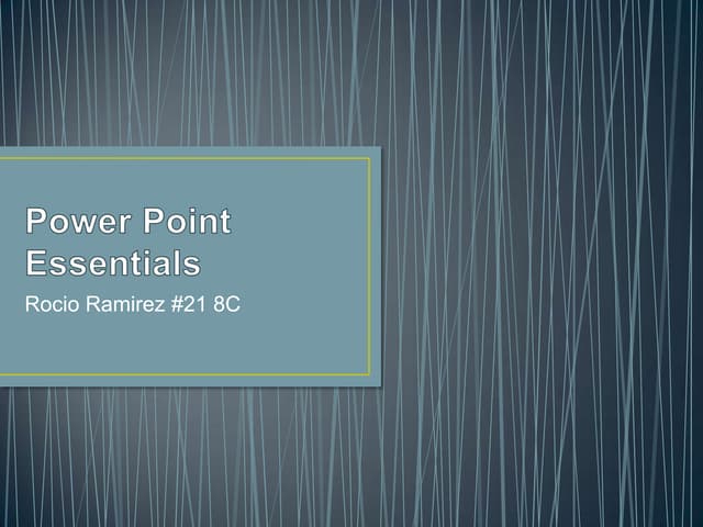 Power point essentials rocio ramirez