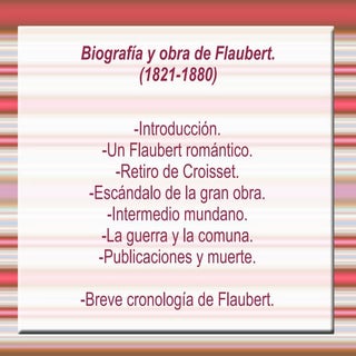 Flaubert: biografía,estilo y obras....
