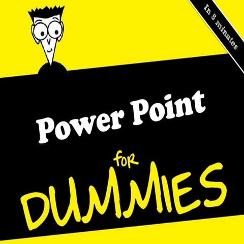 Powerpoint for Dummies