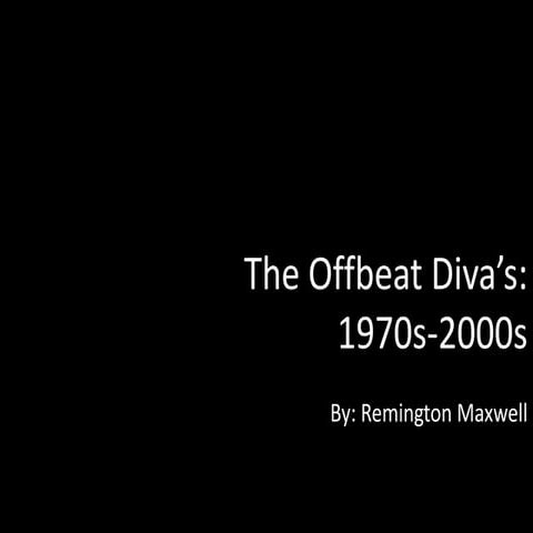 Offbeat Diva's: 1970s-2000s Hankins