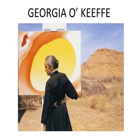 GEORGIA O' KEEFFE