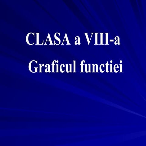 Power Point graficul unei functii CLASA A 8 A