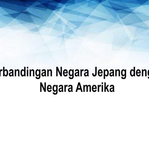 Perbandingan Negara Jepang dengan  Negara Amerika