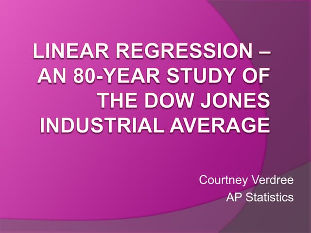Linear Regression- An 80-year study of the Dow Jones Industrial Average