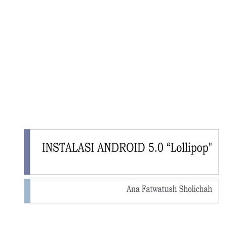 Instalasi Android 5.0 "Lollipop"