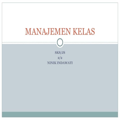 POWERPOINT MANAJEMEN KELAS-NINIK INDAWATI (1).ppt