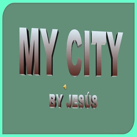 Power point my city | PPT