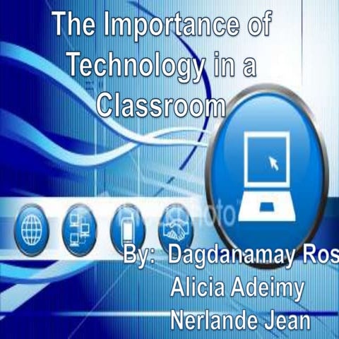 Benefits of technology in the classroom | PPT