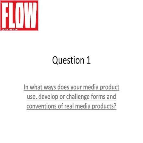 In what ways does your media product use, develop or challenge forms and conventions of real media products?