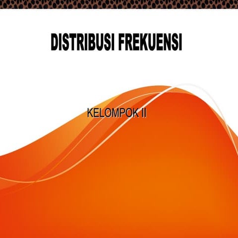 Distribusi Frekuensi
