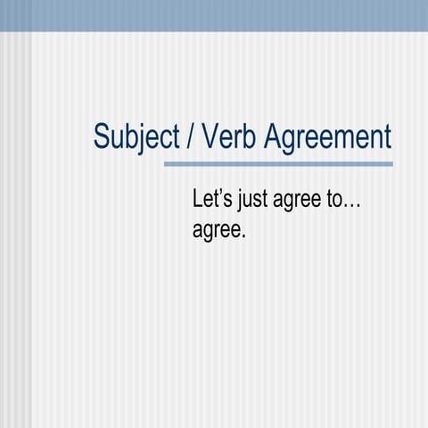 Subject Verb Agreement
