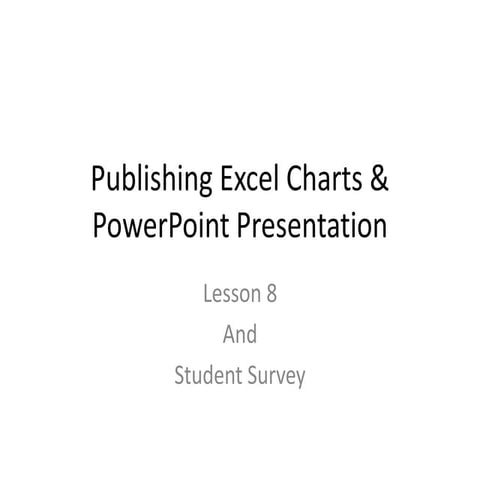 Lesson 8 and Student Survey AG