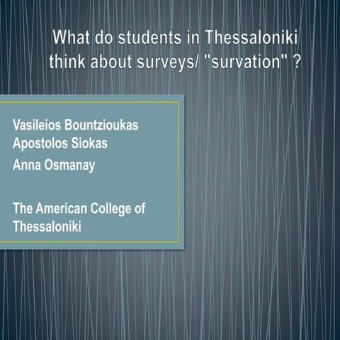 What do students in Thessaloniki think about surveys - "Survation"