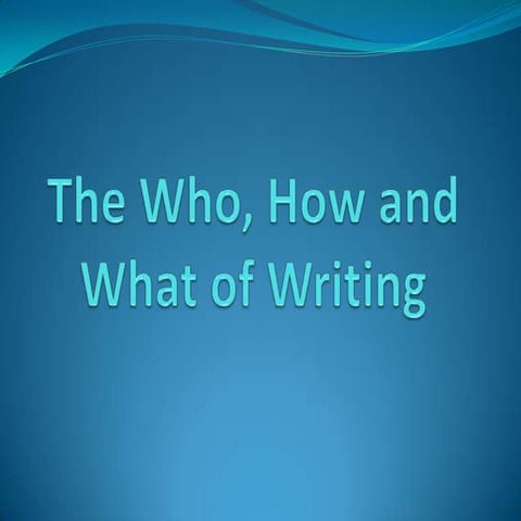 Power point the who, how of writing sec 2