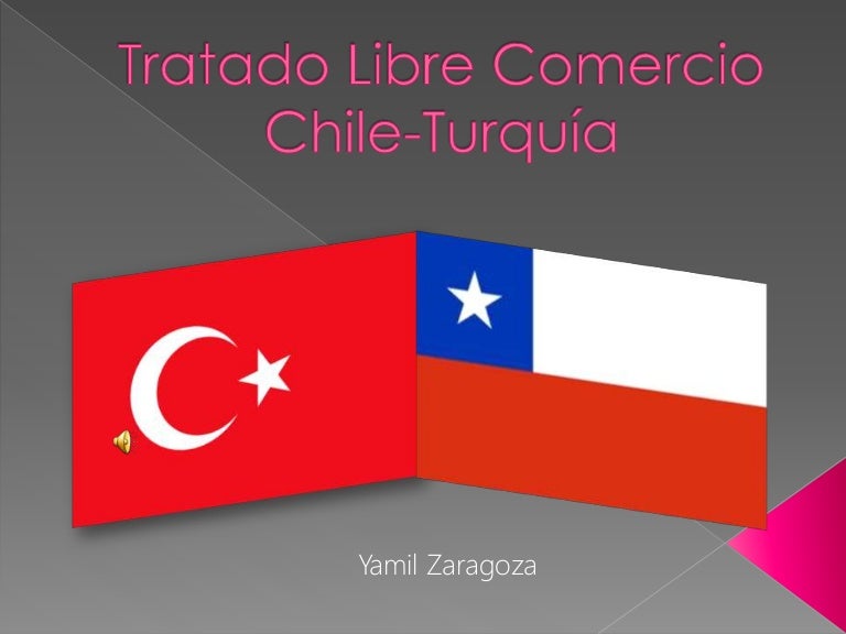 TLC Turquía y chile