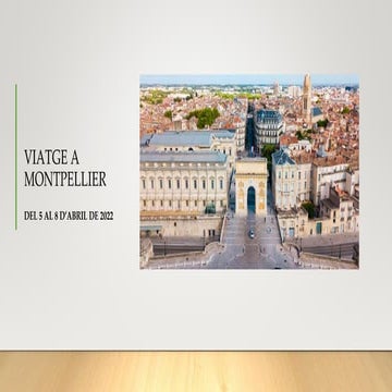 power point Viatge Montpellier abril 2022.pptx