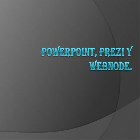 Power point, webnode y prezi