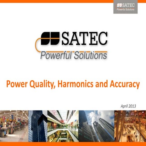 Power quality harmonics and accuracy   april 2013
