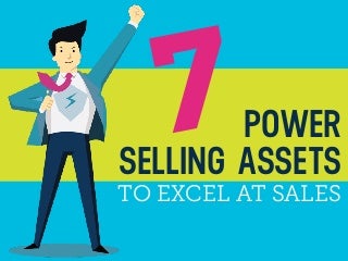 Power SELLING Assets - The skills needed to succeed in sales