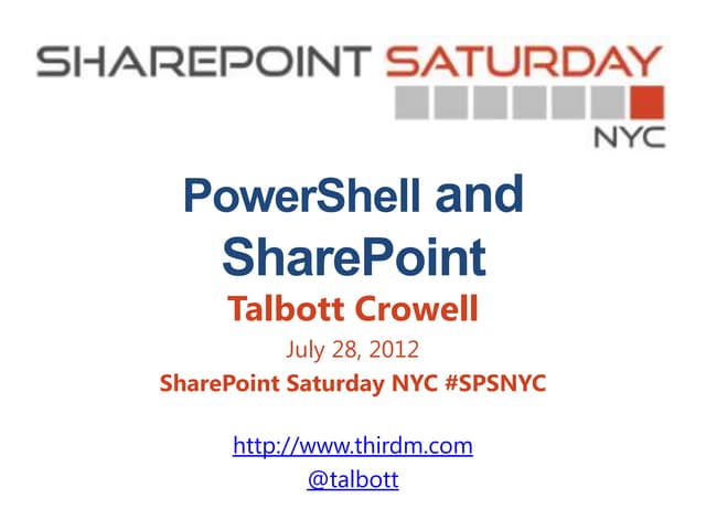PowerShell and SharePoint @spsnyc July 2012