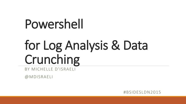  Powershell for Log Analysis and Data Crunching