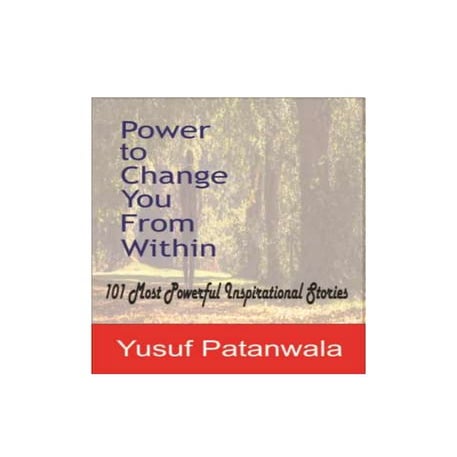 Power to change you within by Yusuf Patanwala