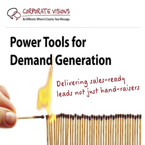 Power tools for demand generation