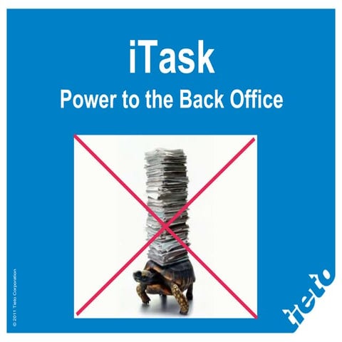 iTask:Power to the Back Office